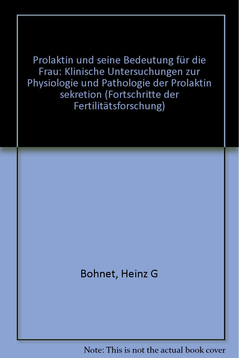 Fortschritte der Fertilitätsforschung FDF 9 (Prolaktin und seine Bedeutung für die Frau) Books