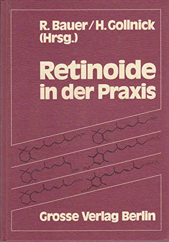 Retinoide in der Praxis. Indikationen - Wirkungen - Nebenwirkungen - Dosierung. Books