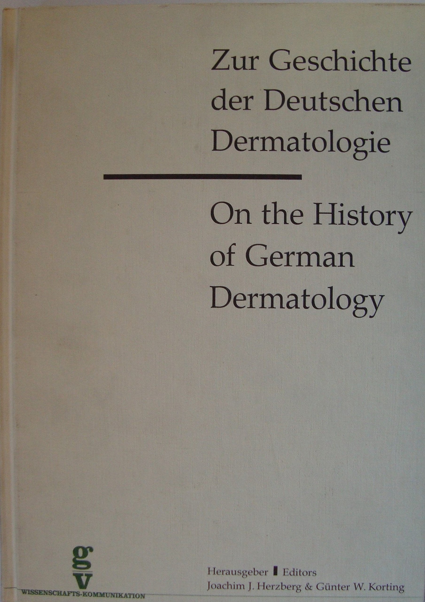 Zur Geschichte der Deutschen Dermatologie /On the History of German Dermatology Medicine
