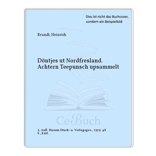 Döntjes ut Nordfreesland. Achtern Teepunsch insammelt Books