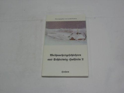 Weihnachtsgeschichten aus Schleswig-Holstein 2 Fiction