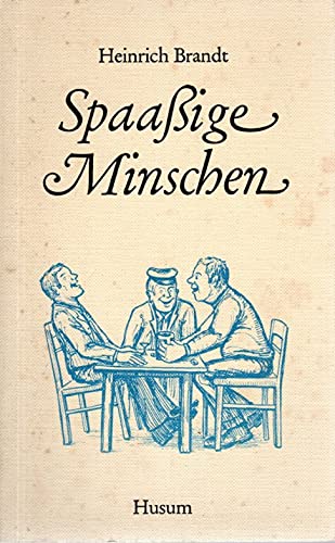 Spaaßige Minschen. Döntjes ut Sleswig- Holsteen Books