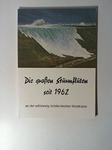 Die großen Sturmfluten 1962 und 1976 an der schleswig-holsteinischen Westküste Architecture