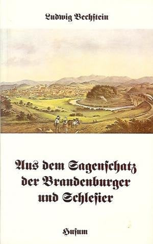 Aus dem Sagenschatz der Brandenburger und Schlesier: Hrsg. v. Wolfgang Möhrig (Husum-Taschenbuch) Fairy Tales & Legends