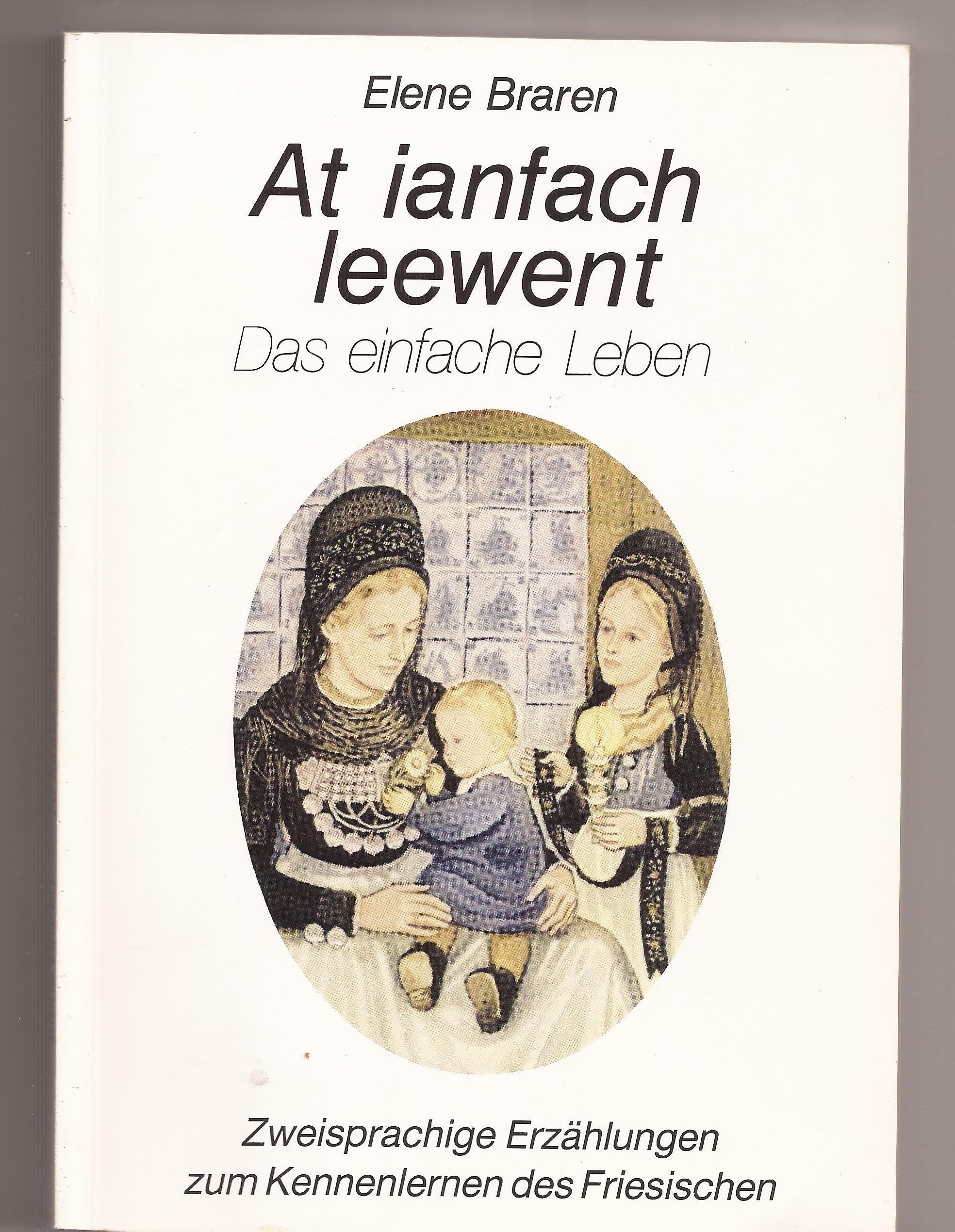 At ianfach leewent - Das einfache Leben: Zweisprachige Erzählungen zum Kennenlernen des Friesischen (Heimatkundliche Schriften des Nordfriesischen Vereins) Books