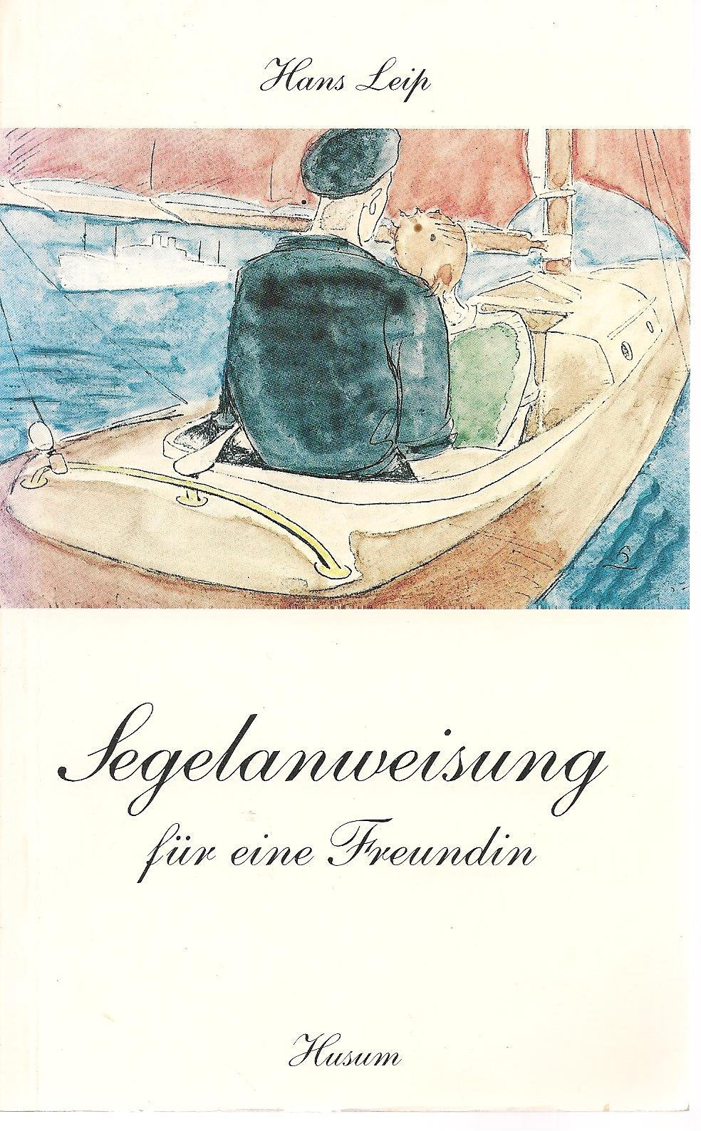 Segelanweisung für eine Freundin (Husum-Taschenbuch) Leisure & Fun