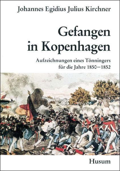 Gefangen in Kopenhagen. Aufzeichnungen eines Tönningers für die Jahre 1850-1852 (Heimatkundliche Schriften des Heimatbundes Eiderstedt, Nr. 2) ... des Heimatbundes Landschaft Eiderstedt) Essays & Short Stories