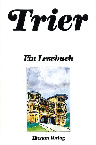 Trier. Ein Lesebuch Travelogues