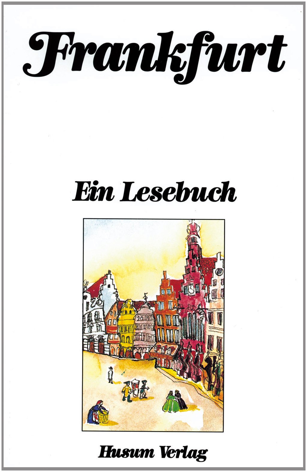 Frankfurt: Ein Lesebuch Fiction Books