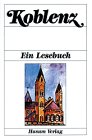 Koblenz. Ein Lesebuch Travelogues