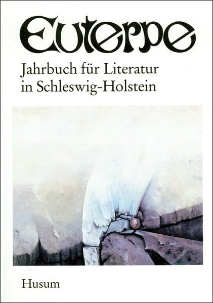 Euterpe. Jahrbuch für Literatur in Schleswig-Holstein Contemporary literature