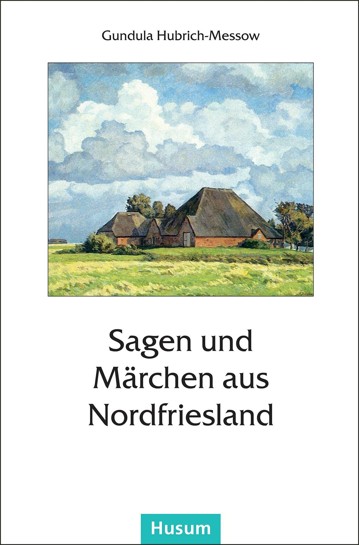 Sagen und Märchen aus Nordfriesland Fairy Tales & Legends