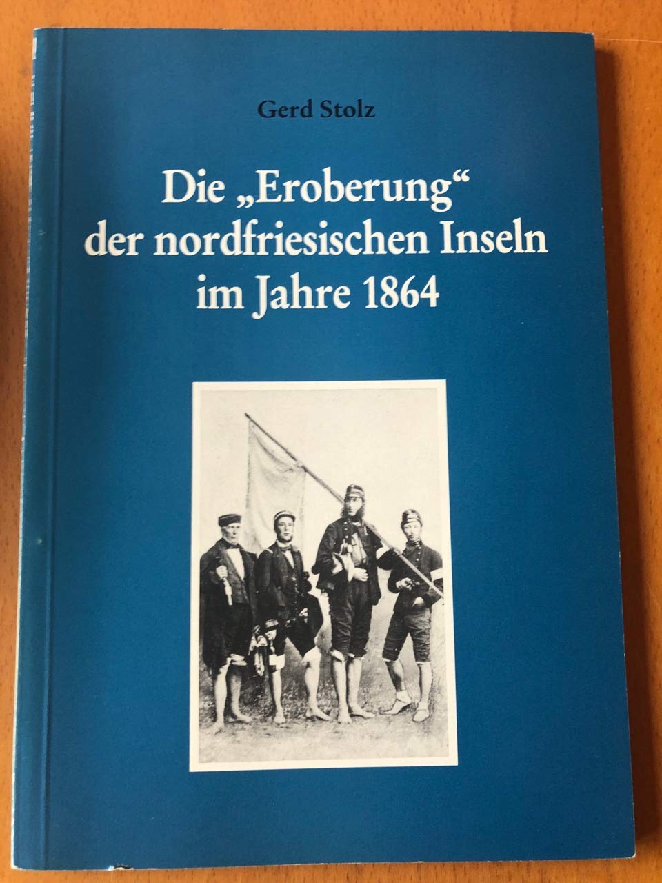 Die "Eroberung" der nordfriesischen Inseln im Jahre 1864: Eine "Affäre" aus dem deutsch-dänischen Krieg (Heimatkundliche Schriften des Nordfriesischen Vereins) Politics & History