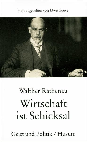 Wirtschaft ist Schicksal: Hrsg. v. Uwe Greve (Husum-Taschenbuch) Business & Technology