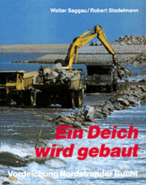 Ein Deich wird gebaut: Vordeichung Nordstrander Bucht Geology & Geography