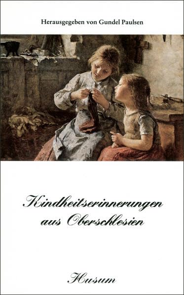 Kindheitserinnerungen aus Oberschlesien (Husum-Taschenbuch) book