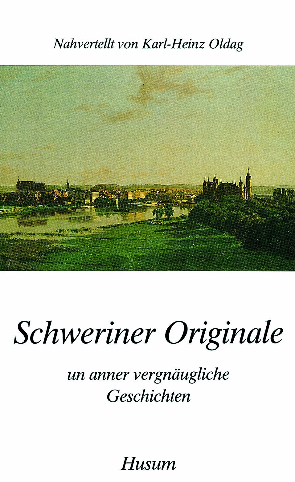 Schweriner Originale: Un anner vergnäugliche Geschichten Essays & Short Stories