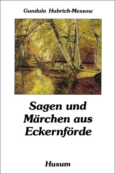 Sagen und Märchen aus Eckernförde Fairy Tales & Legends