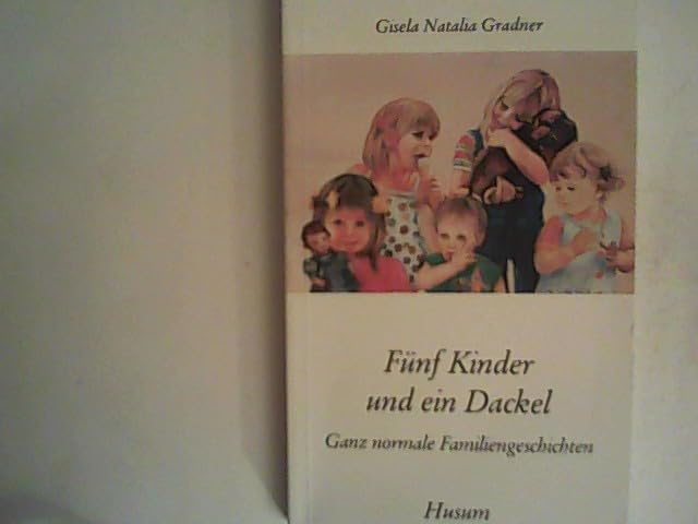 Fünf Kinder und ein Dackel: Ganz normale Familiengeschichten (Husum-Taschenbuch) Contemporary literature