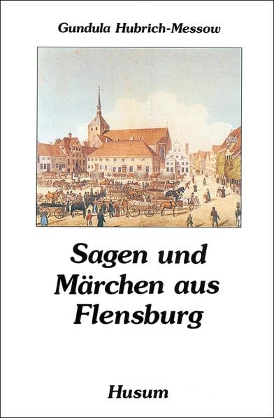 Sagen und Märchen aus Flensburg book
