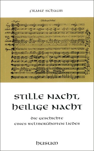 Stille Nacht, heilige Nacht: Die Geschichte eines weltberühmten Liedes (Husum-Taschenbuch) Film, Art & Culture