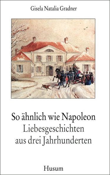 So ähnlich wie Napoleon - Liebesgeschichten aus drei Jahrhunderten Contemporary literature Books