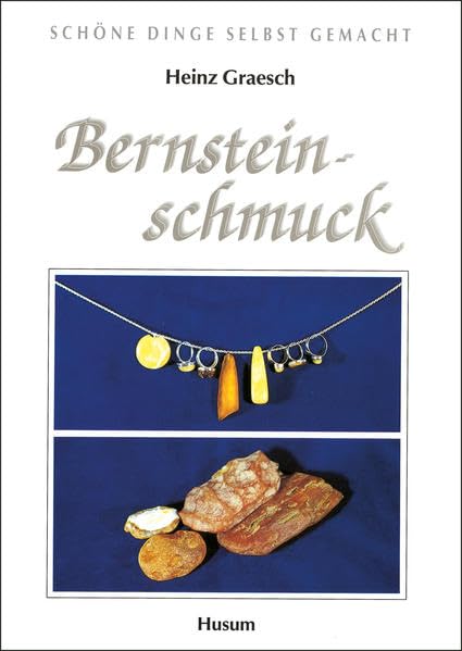 Bernsteinschmuck: Schöne Dinge selbst gemacht Hobbies & Crafts