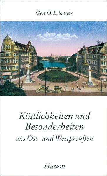 Köstlichkeiten und Besonderheiten aus Ost- und Westpreußen (Husum-Taschenbuch) Leisure, Home & Garden