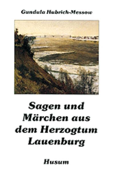 Sagen und Märchen aus dem Herzogtum Lauenburg Fairy Tales & Legends