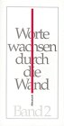 Product Image: Worte wachsen durch die Wand