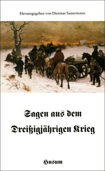 Sagen aus dem Dreißigjährigen Krieg Fairy Tales & Legends