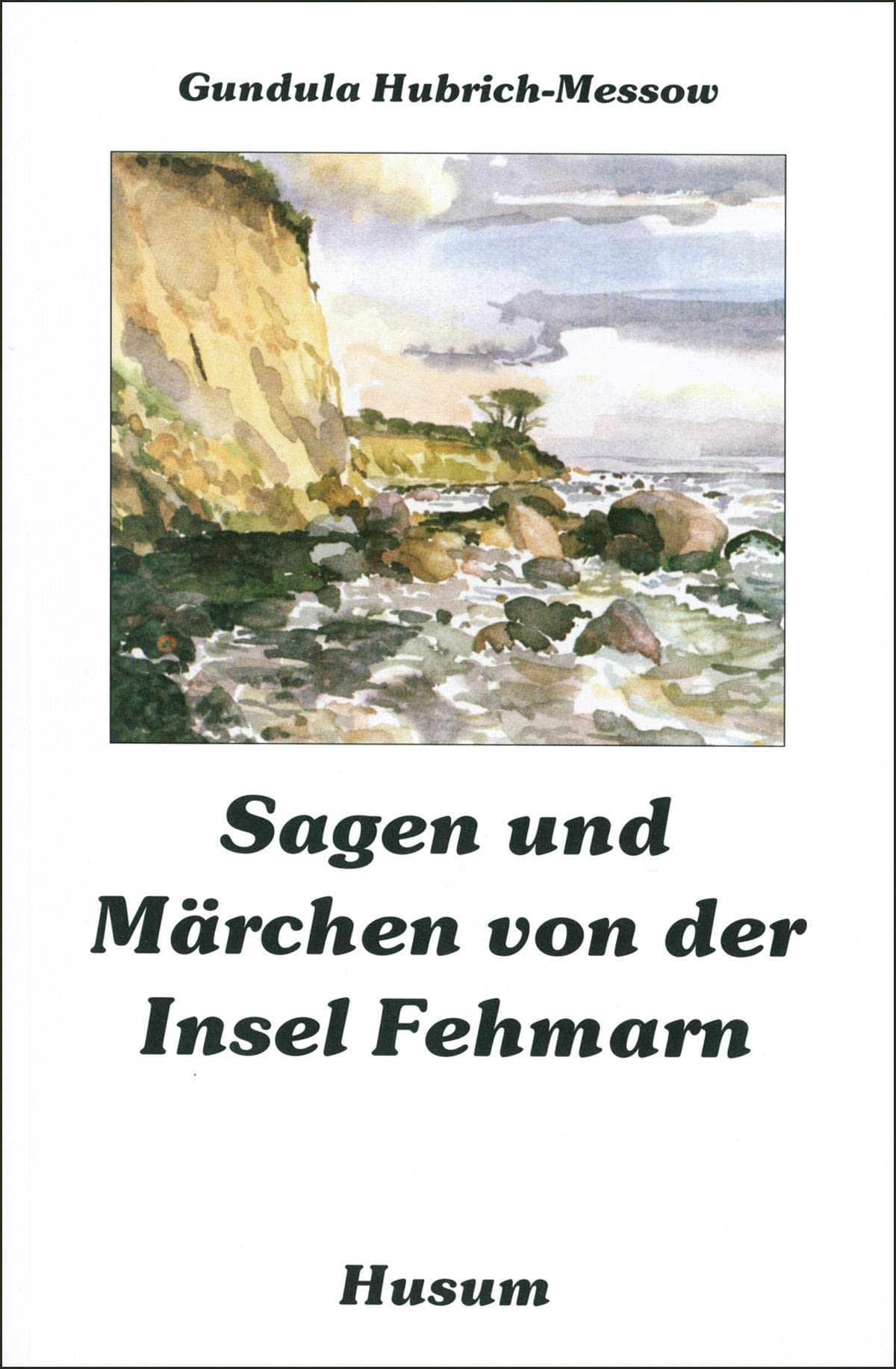 Sagen und Märchen von der Insel Fehmarn Fairy Tales & Legends