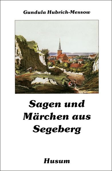 Sagen und Märchen aus Segeberg Fairy Tales & Legends