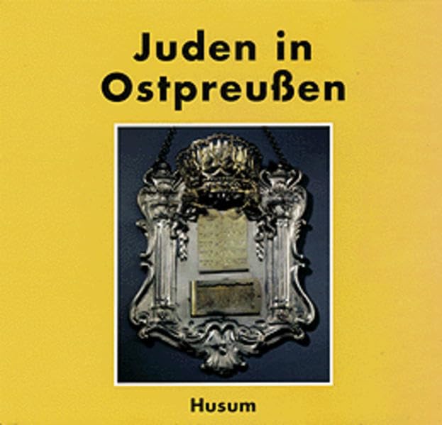 Juden in Ostpreußen Politics & History
