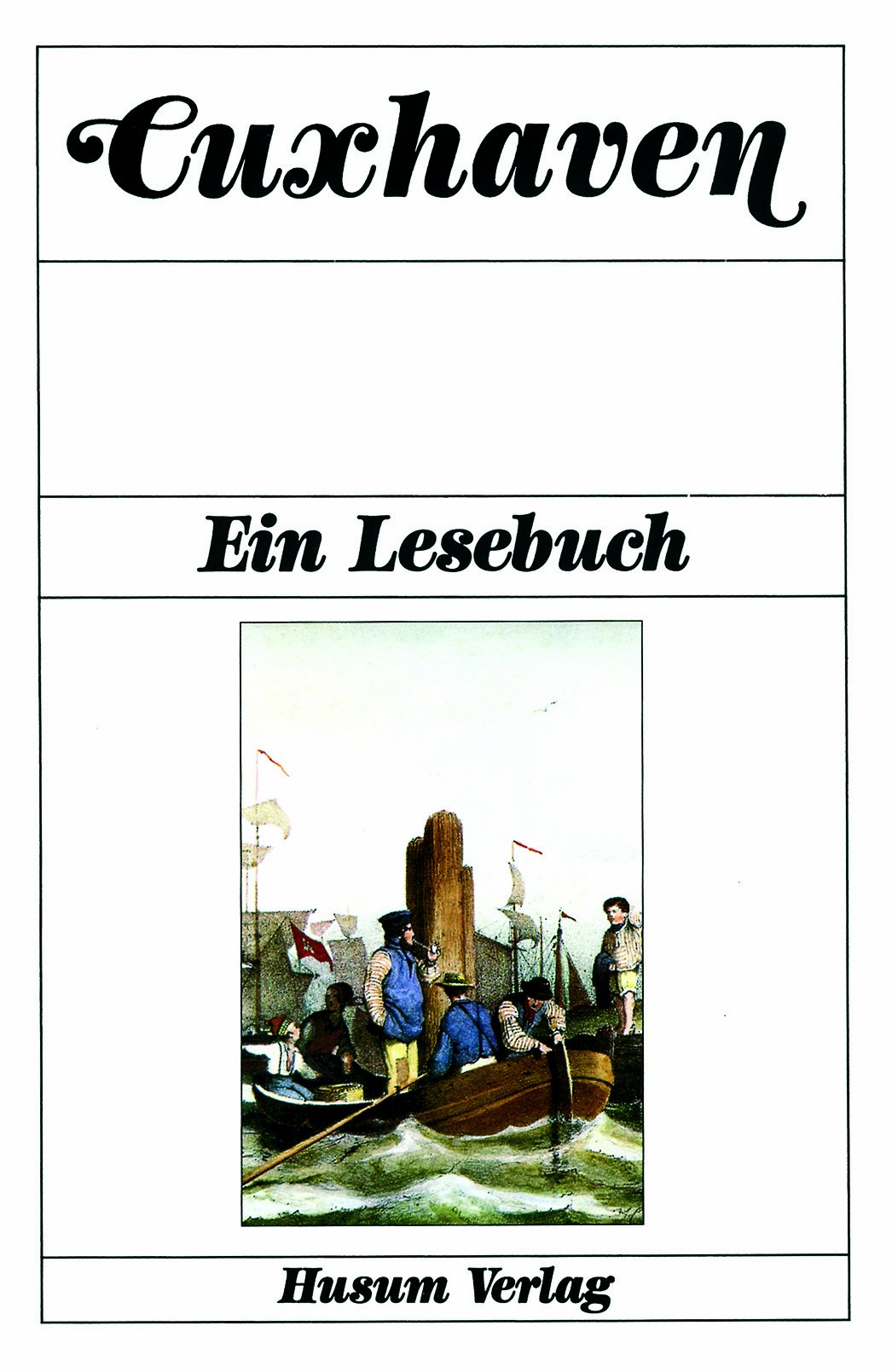 Cuxhaven: Ein Lesebuch Leisure, Home & Garden