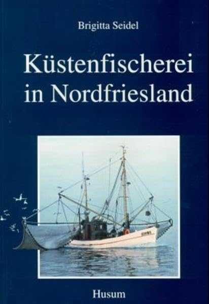 Küstenfischerei in Nordfriesland Politics & History