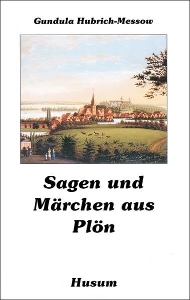 Sagen und Märchen aus Plön Fairy Tales & Legends