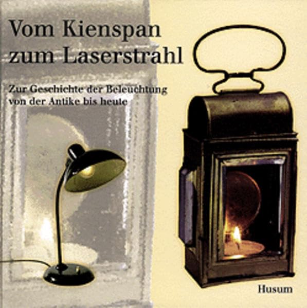 Vom Kienspan zum Laserstrahl Law