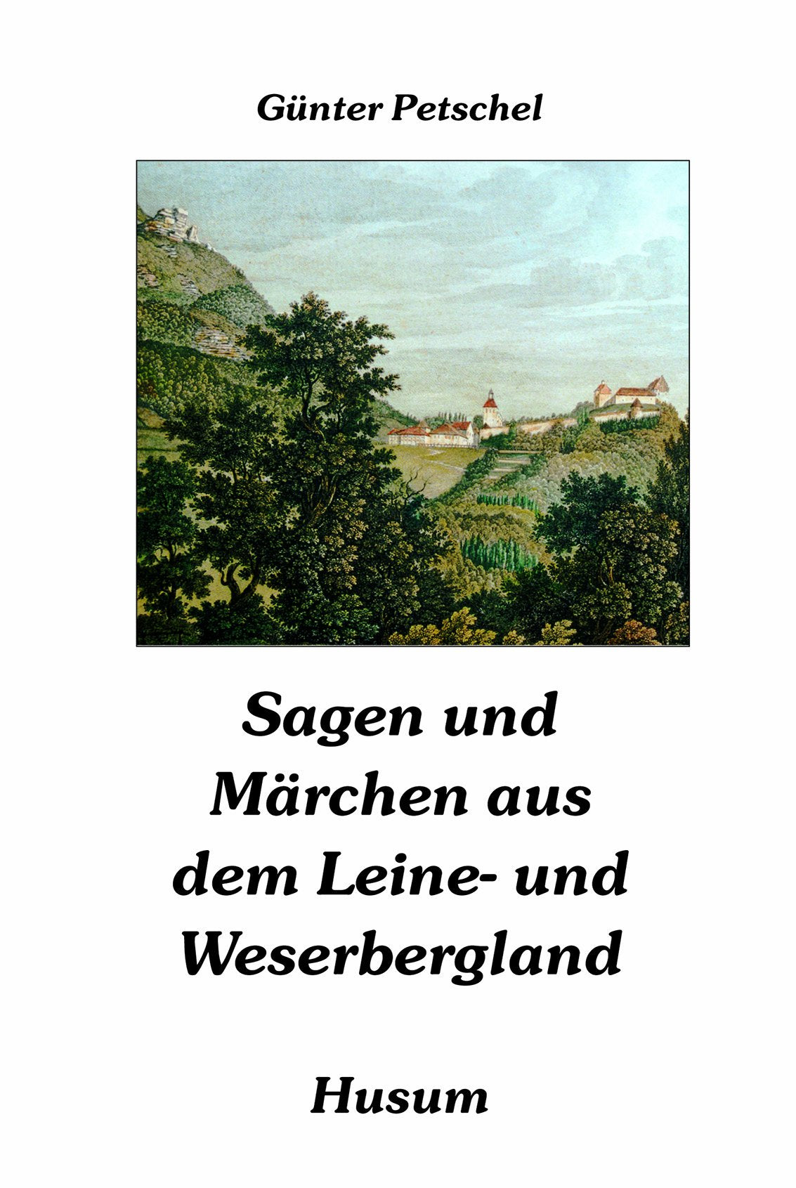 Sagen und Märchen aus dem Leine- und Weserbergland Fairy Tales & Legends