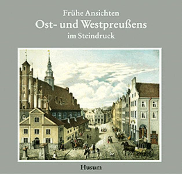 Frühe Ansichten von Ost- und Westpreußen im Steindruck Film, Art & Culture
