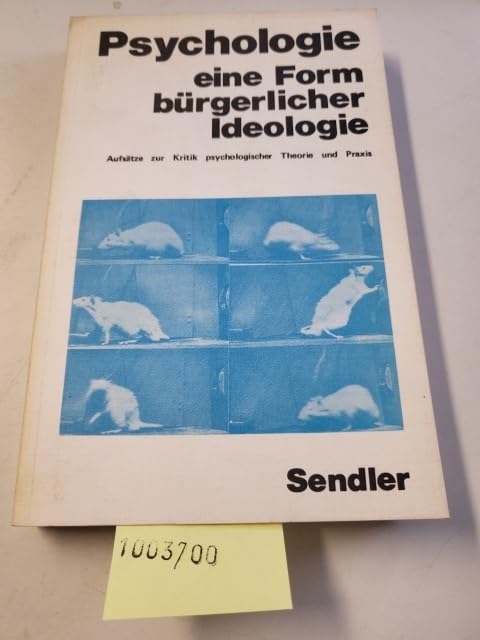 Psychologie eine Form bürgerlicher Ideologie - Aufsätze zur Kritik psychologischer Theorie und Praxis Books