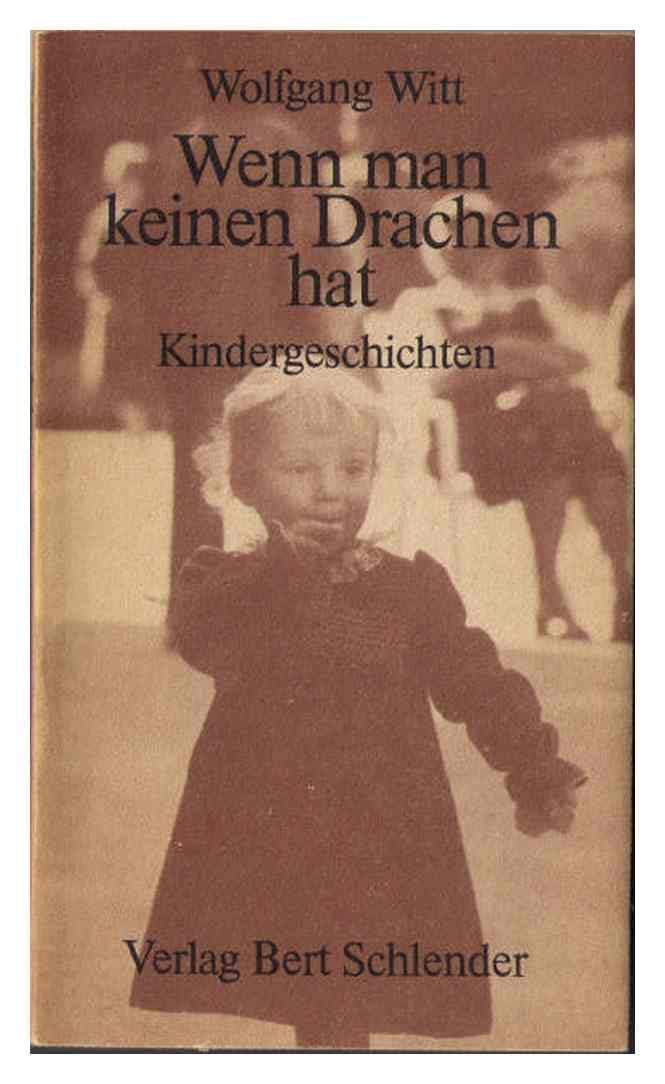 Wenn man keinen Drachen hat. Kindergeschichten Books