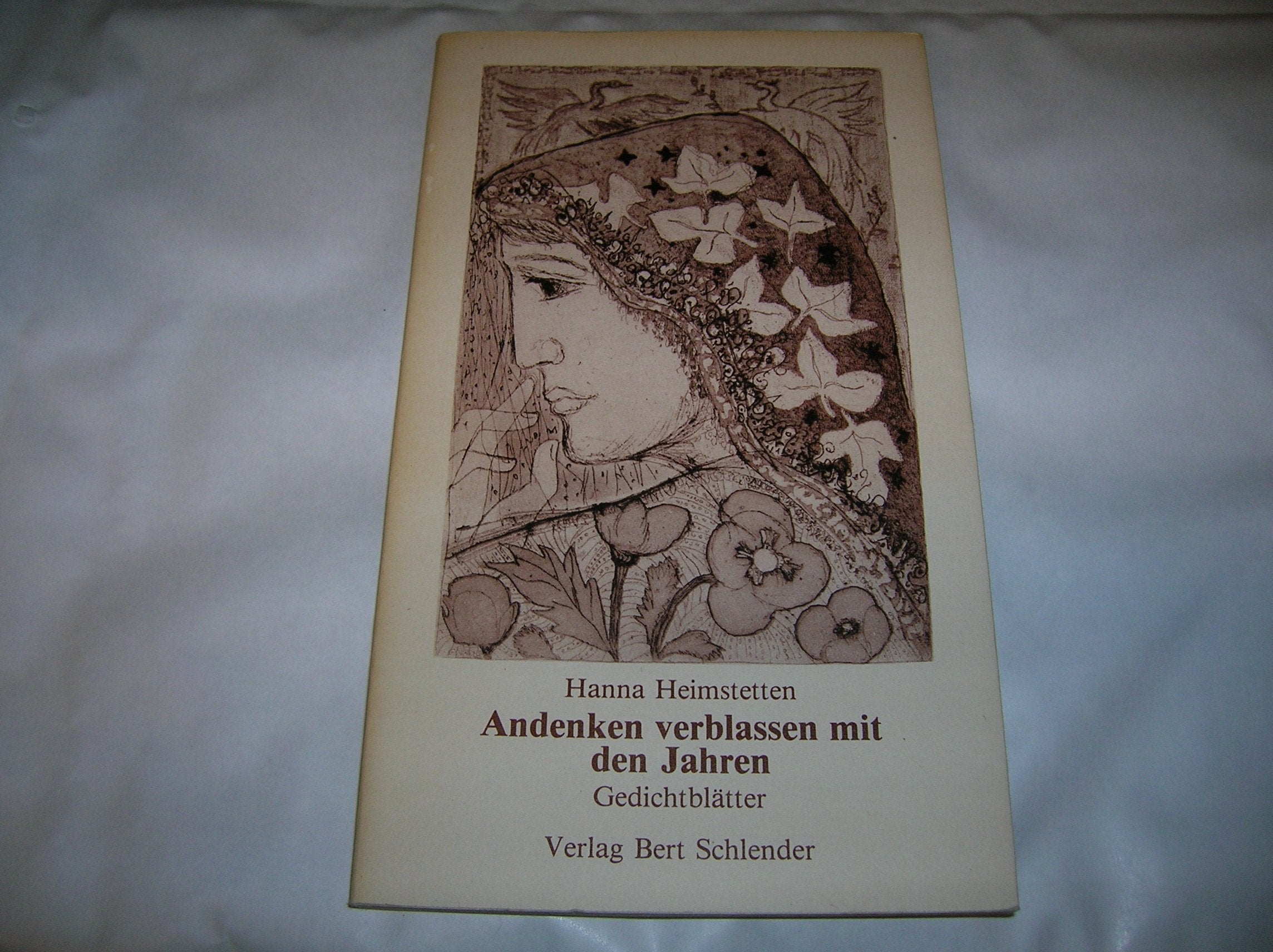 Andenken verblassen mit den Jahren. Gedichtblätter Books