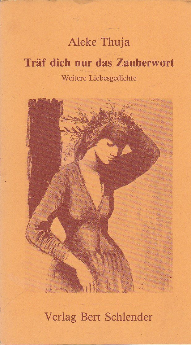 Träf dich nur das Zauberwort. Weitere Liebesgedichte Books