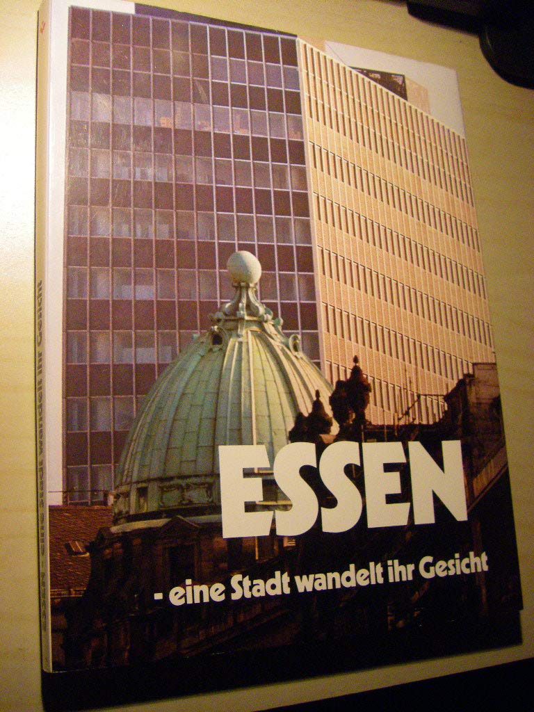 Essen: Eine Stadt wandelt ihr Gesicht (German Edition) Books