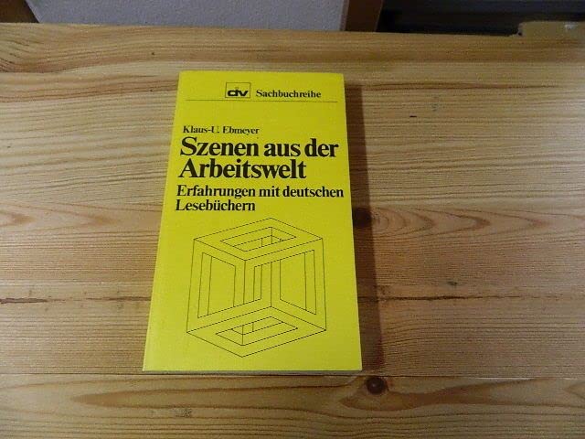Szenen aus der Arbeitswelt. Erfahrungen mit deutschen Lesebüchern Books