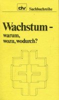 Wachstum, warum, wozu, wodurch? Professional & Reference Books