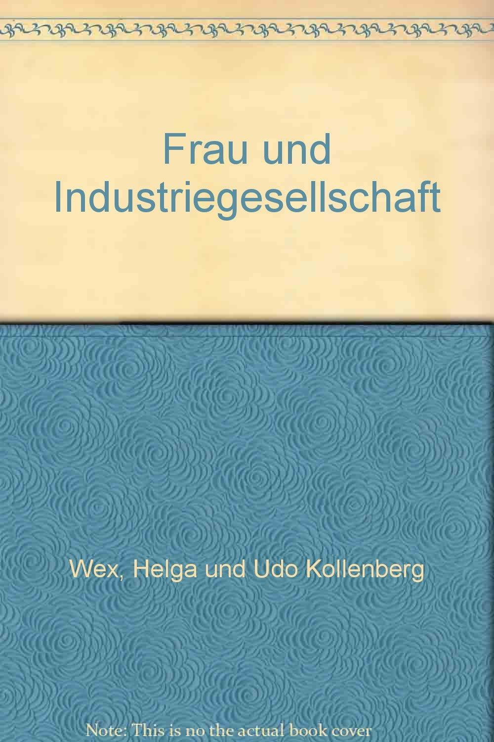 Frau und Industriegesellschaft - Plädoyer für die freiheitliche alternative Partnerschaft Books