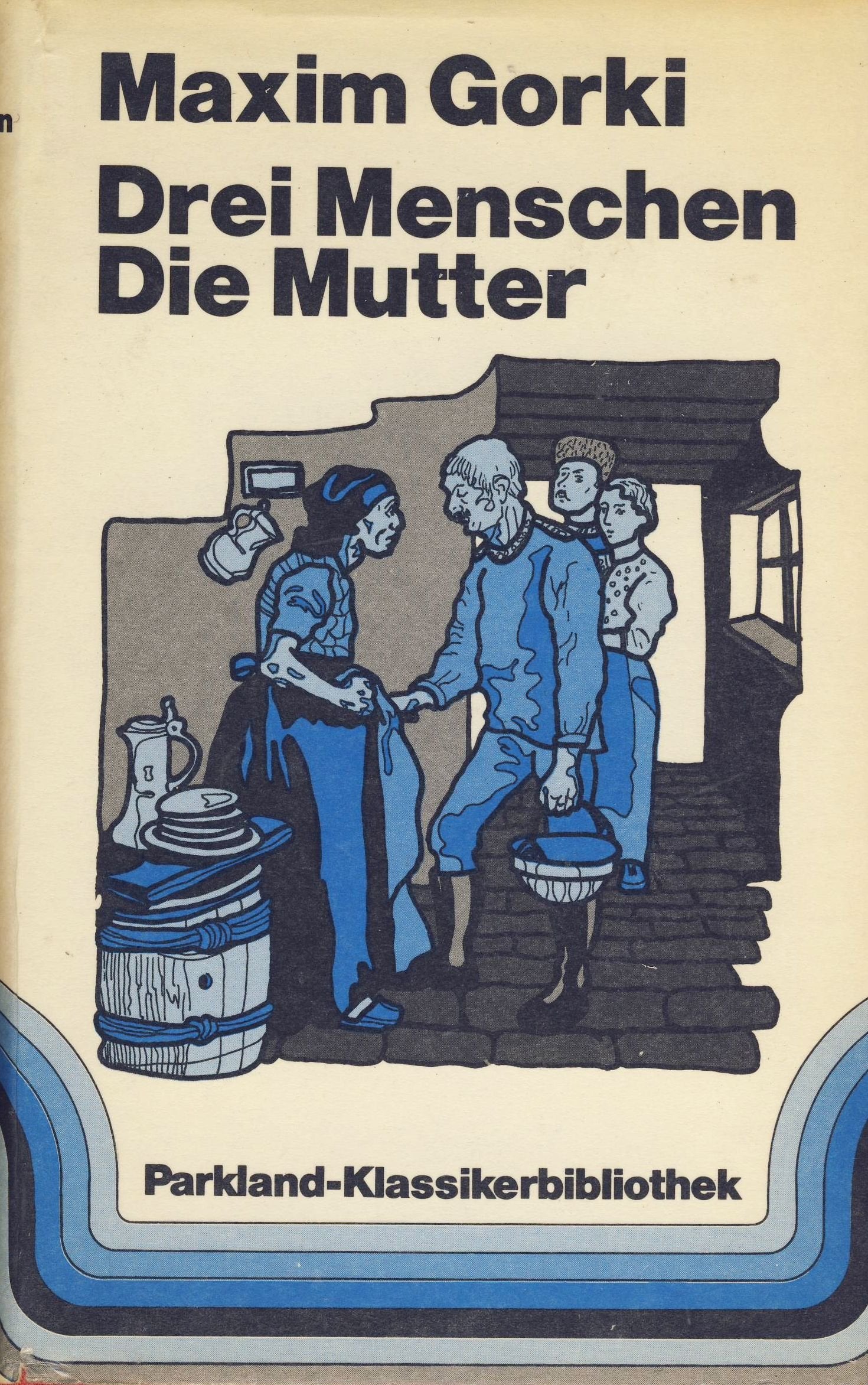 Drei Menschen - Die Mutter - Zwei Klassiker in einem Band (Klassikerbibliothek) Books