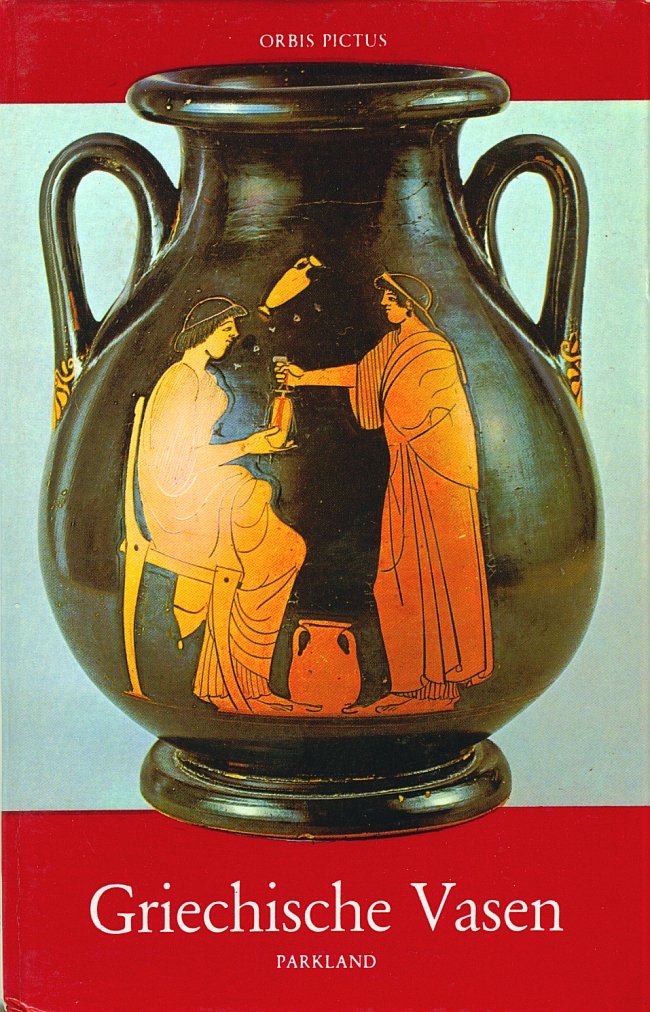 Griechische Vasen: Mit 78 Abbildungen nach Vasengemälden und Gefässformen, darunter 4 Farbentafeln Books